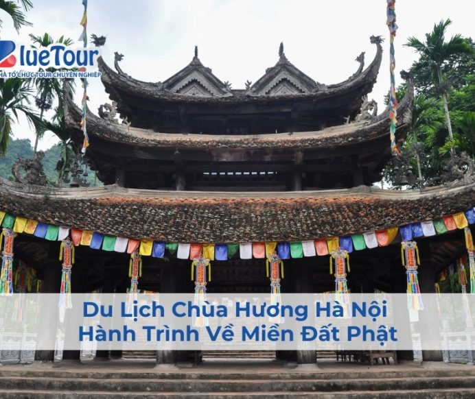 Du Lịch Chùa Hương Hà Nội – Hành Trình Về Miền Đất Phật