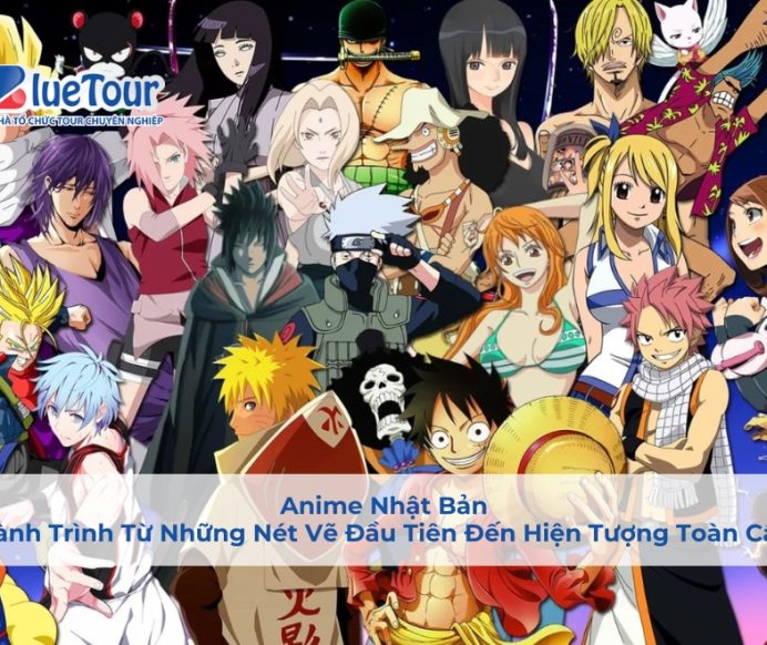 Anime Nhật Bản: Hành Trình Từ Những Nét Vẽ Đầu Tiên Đến Hiện Tượng Toàn Cầu