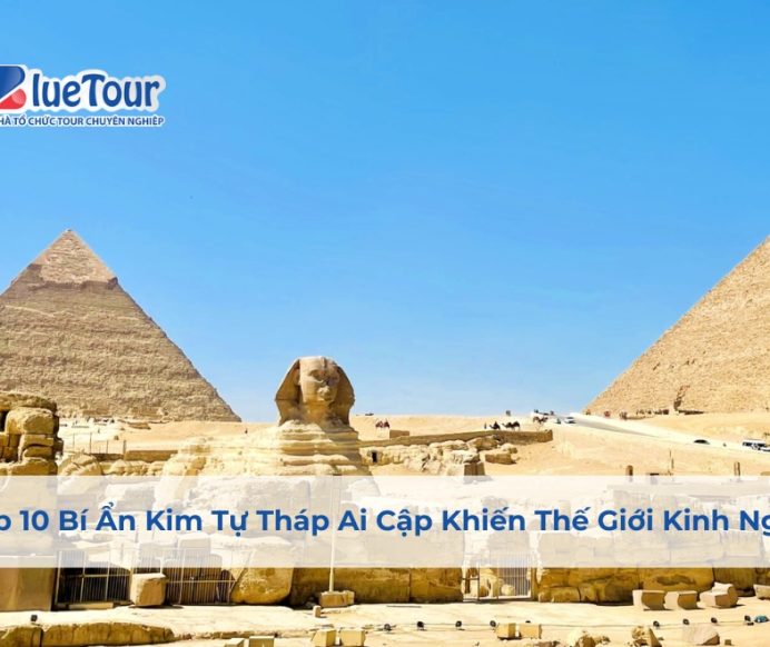 Top 10 Bí Ẩn Kim Tự Tháp Ai Cập Khiến Thế Giới Kinh Ngạc