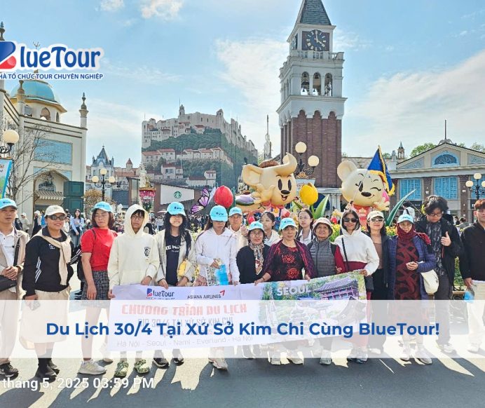 Du Lịch 30/4 Tại Xứ Sở Kim Chi Cùng BlueTour
