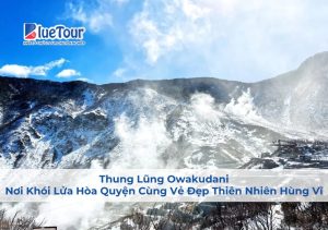 Thung Lũng Owakudani: Nơi Khói Lửa Hòa Quyện Cùng Vẻ Đẹp Thiên Nhiên Hùng Vĩ