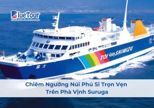 Chiêm Ngưỡng Núi Phú Sĩ Trọn Vẹn Trên Phà Vịnh Suruga