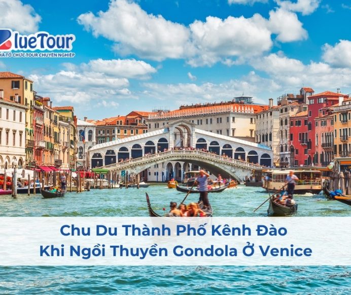 Chu Du Thành Phố Kênh Đào Khi Ngồi Thuyền Gondola Ở Venice