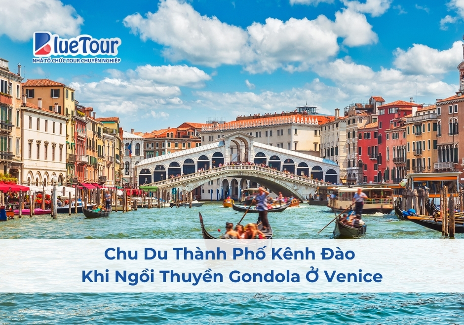 Chu Du Thành Phố Kênh Đào Khi Ngồi Thuyền Gondola Ở Venice