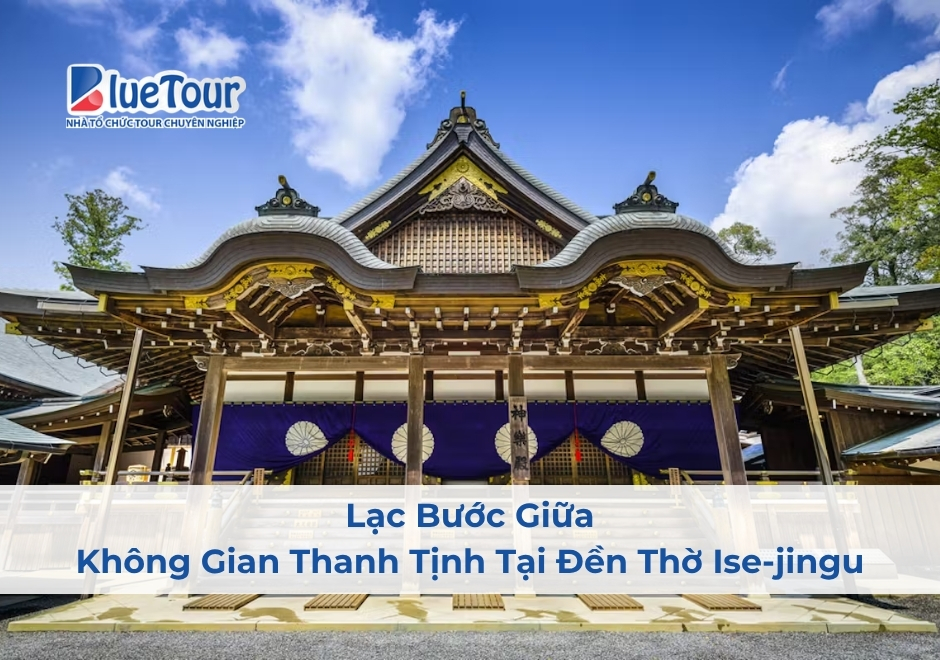 Lạc Bước Giữa Không Gian Thanh Tịnh Tại Đền Thờ Ise-jingu