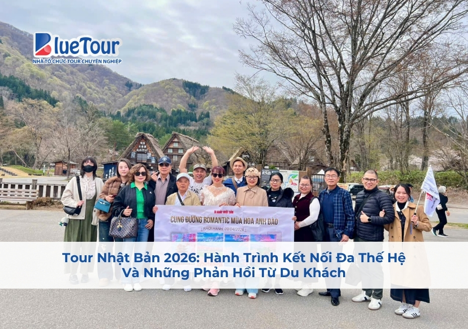 Tour Nhật Bản 2026: Hành Trình Kết Nối Đa Thế Hệ Và Những Phản Hồi Từ Du Khách