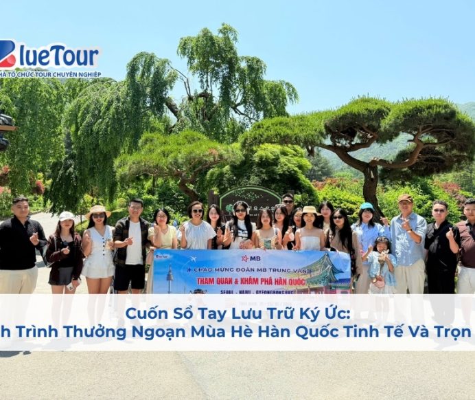 Cuốn Sổ Tay Lưu Trữ Ký Ức: Hành Trình Thưởng Ngoạn Mùa Hè Hàn Quốc Tinh Tế Và Trọn Vẹn