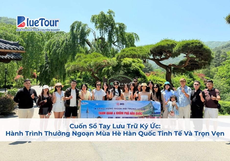 Cuốn Sổ Tay Lưu Trữ Ký Ức: Hành Trình Thưởng Ngoạn Mùa Hè Hàn Quốc Tinh Tế Và Trọn Vẹn