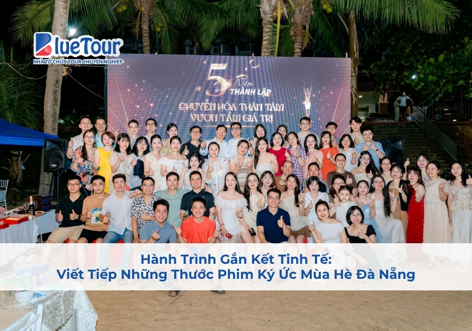 Hành Trình Gắn Kết Tinh Tế: Viết Tiếp Những Thước Phim Ký Ức Mùa Hè Đà Nẵng