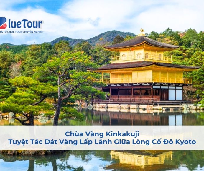 Chùa Vàng Kinkakuji: Tuyệt Tác Dát Vàng Lấp Lánh Giữa Lòng Cố Đô Kyoto