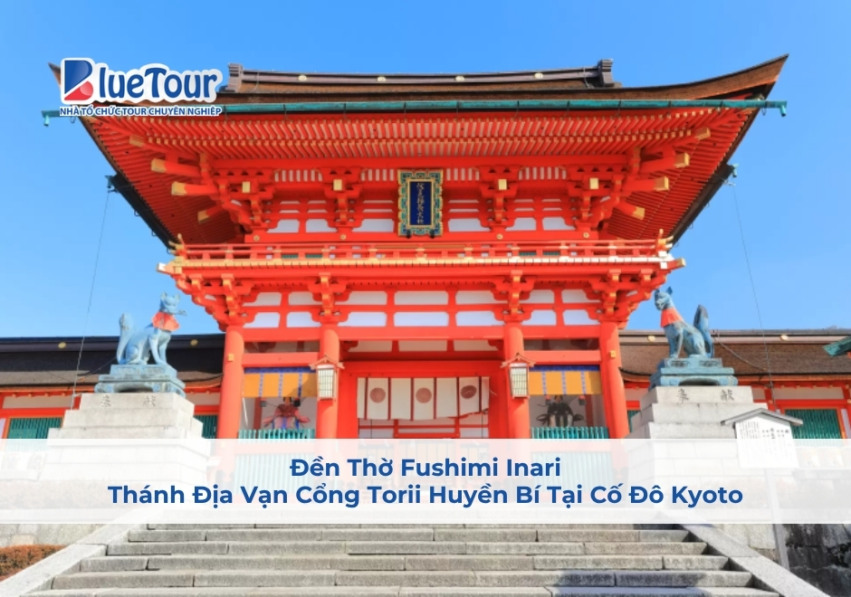 Đền Thờ Fushimi Inari: Thánh Địa Vạn Cổng Torii Huyền Bí Tại Cố Đô Kyoto