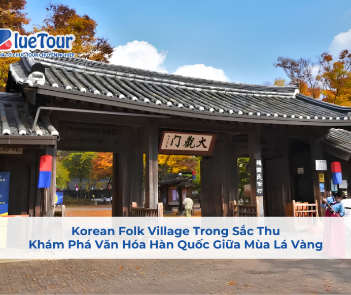 Korean Folk Village Trong Sắc Thu: Khám Phá Văn Hóa Hàn Quốc Giữa Mùa Lá Vàng