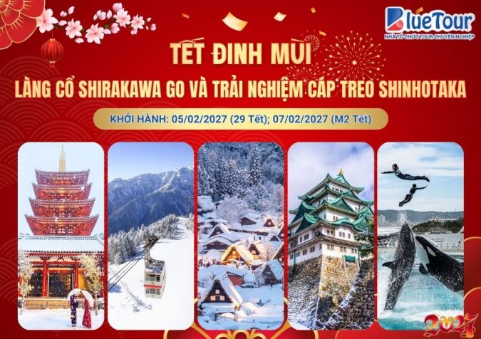 TẾT ĐINH MÙI LÀNG CỔ SHIRAKAWA GO VÀ TRẢI NGHIỆM CÁP TREO SHINHOTAKA