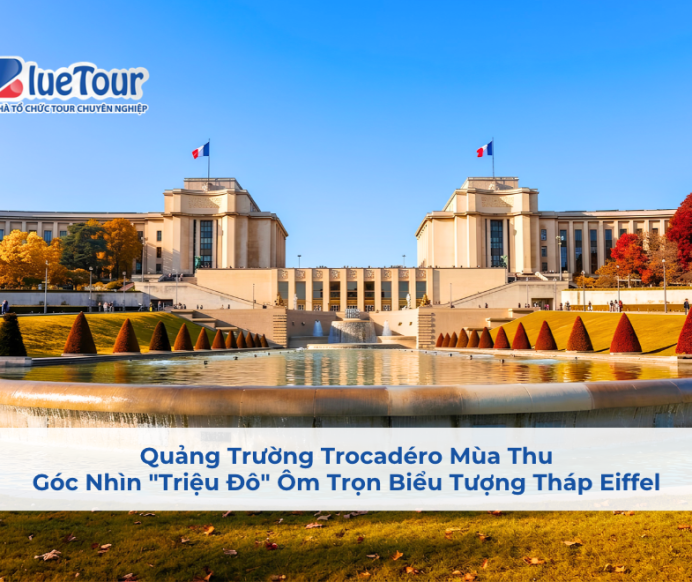 Quảng Trường Trocadéro Mùa Thu: Góc Nhìn "Triệu Đô" Ôm Trọn Biểu Tượng Tháp Eiffel